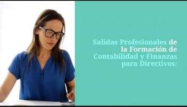 CURSO DE CONTABILIDAD Y FINANZAS PARA DIRECTIVOS: ASIGNATURAS Y LAS SALIDAS LABORALES