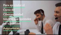 VÍDEO SOBRE LAS ASIGNATURAS Y LOS PUESTOS DE TRABAJO DE LA FORMACIÓN DE CIBERSEGURIDAD