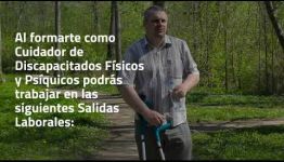 VÍDEO SOBRE LAS ASIGNATURAS Y LAS SALIDAS LABORALES AL EDUCARTE COMO CUIDADOR DE DISCAPACITADOS FÍSICOS Y PSÍQUICOS
