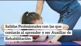 VÍDEO SOBRE EL TEMARIO Y LOS PUESTOS DE TRABAJO AL EDUCARTE COMO AUXILIAR DE REHABILITACIÓN
