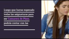 VÍDEO SOBRE LAS ASIGNATURAS Y LOS PUESTOS DE TRABAJO AL FORMARTE COMO CAMARERA DE PISOS