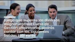 VÍDEO SOBRE LAS ASIGNATURAS Y LOS PUESTOS DE TRABAJO DEL CURSO DE GESTIÓN EMPRESARIAL